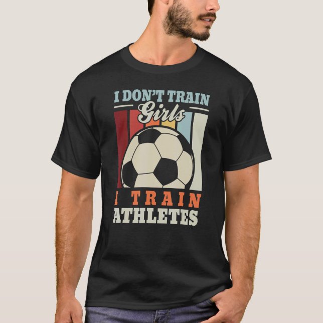I train athletes u2013 Football trainer footballer T Shirt (Framsida)