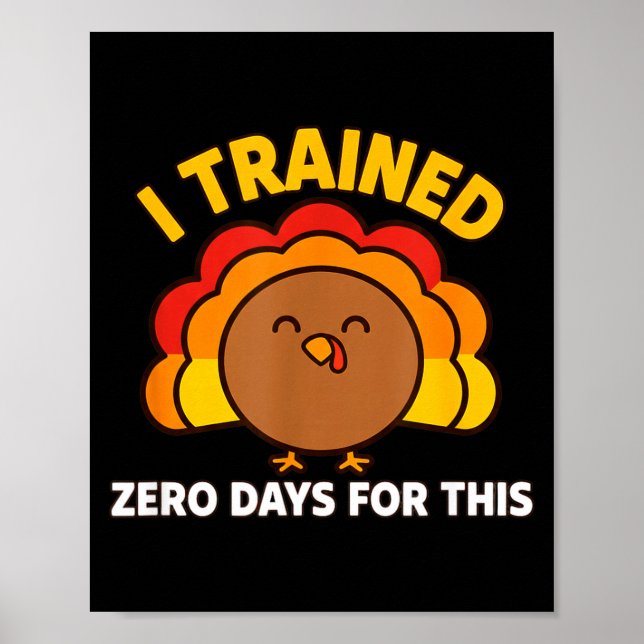 I Trained Zero Days For This Funny Thanksgiving Tu Poster (Framsidan)