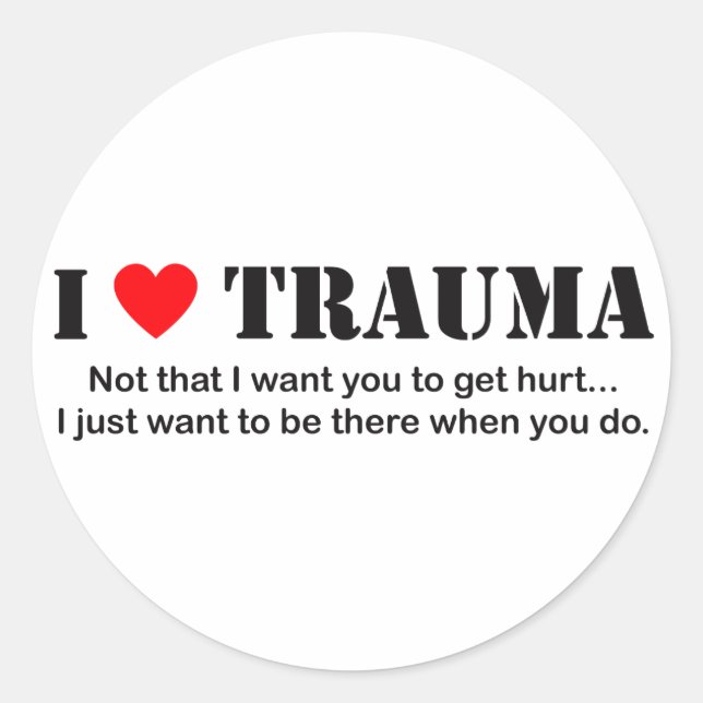 I ♥ Trauma Runt Klistermärke (Framsida)