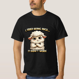 "I Tried Being Nice… It Didn’t Work" (Angry Sheep) T Shirt