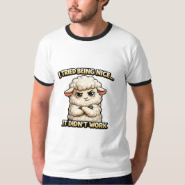 "I Tried Being Nice… It Didn’t Work" (Angry Sheep) T Shirt