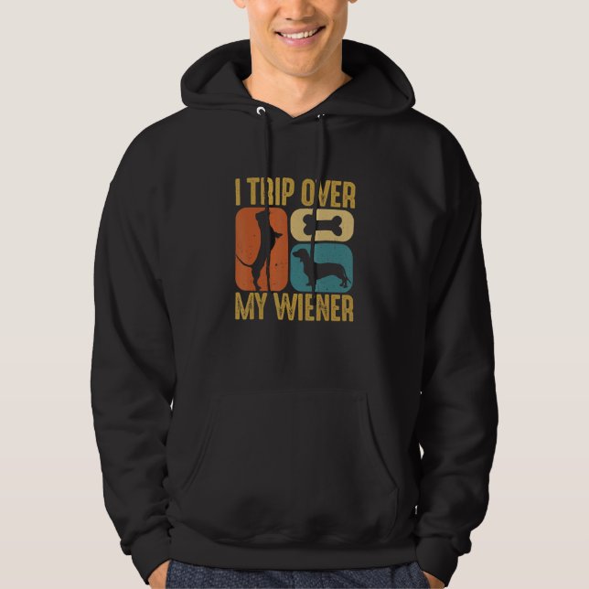 I Trip Over My Wiener Best friend Dog Lover Dachsh Hoodie (Framsida)