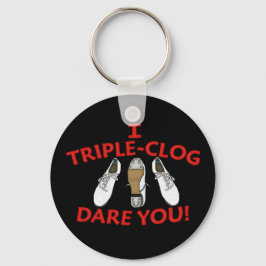I Triple-Clog Dare You Nyckelring