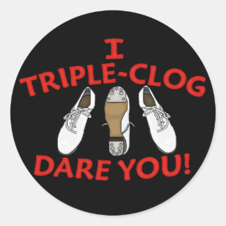 I Triple-Clog Dare You Runt Klistermärke
