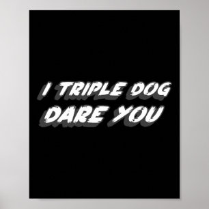 I Triple Hund Dare You 1980's jul Movie Quote Poster