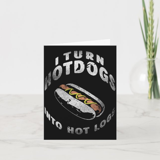 I Turn Hot Dogs Into Hot Logs  Kort (Framsida)