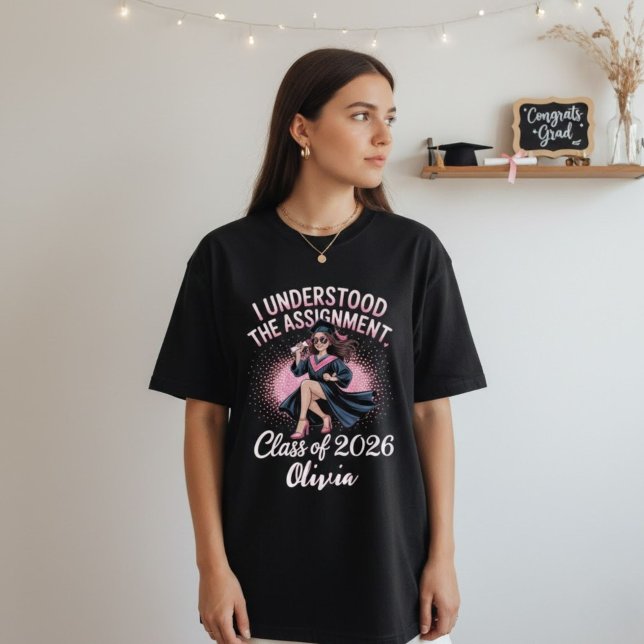 I Understood the Assignment Grad - Class of 2026 T Shirt (Skapare uppladdad)