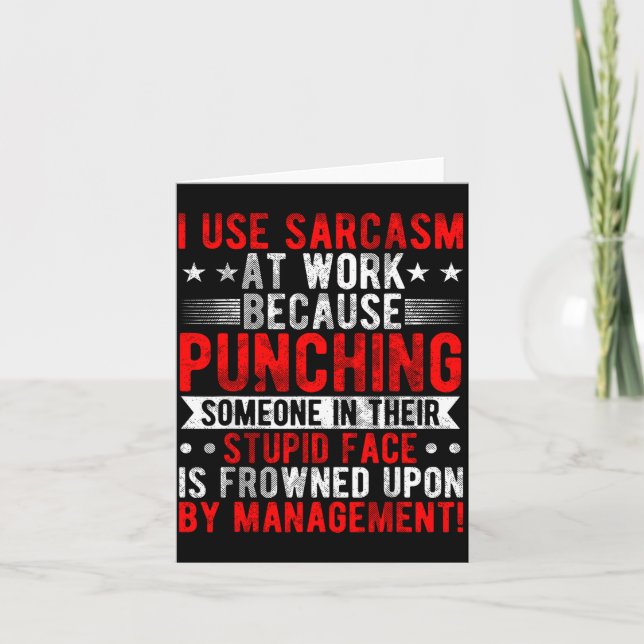 I Use Sarcasm At Work Because Punching, Sarcastic  Kort (Framsida)