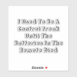 I Used To Be A Control Freak Klistermärken