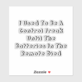 I Used To Be A Control Freak Klistermärken
