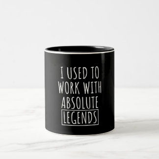 I Used To Work With Absolute Legends Två-Tonad Mugg