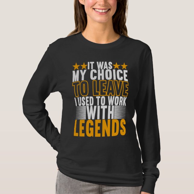 I Used To Work With Legends Farewell Coworker T Shirt (Framsida)