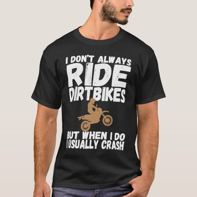 I Usually Crash  Dirt Bike Klutz Accident Prone Ri T Shirt (Framsida)
