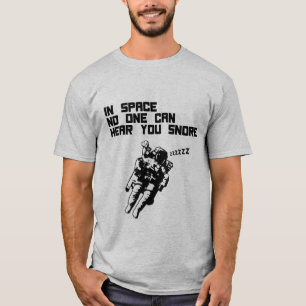 I utrymme inget kan höra dig snarka tee