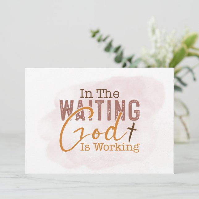 I väntan på att Gud arbetar Christian Quote Card (Stående Fram)