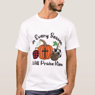 I varje årstid kommer jag att prisa honom leopardr t shirt