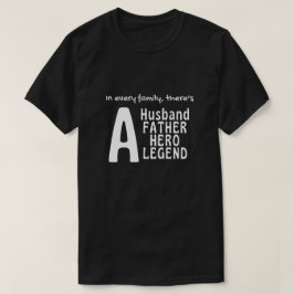 I varje familj finns Make, Far, Hero T Shirt