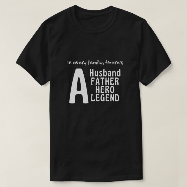 I varje familj finns Make, Far, Hero T Shirt (Design framsida)