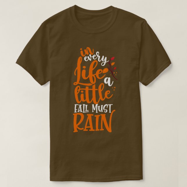 I varje liv måste ett litet fall få inspiration t shirt (Design framsida)