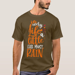 I varje liv måste ett litet fall få inspiration t shirt