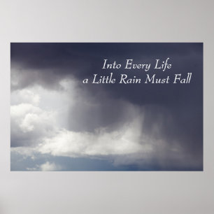 I varje liv måste lite regn falla poster