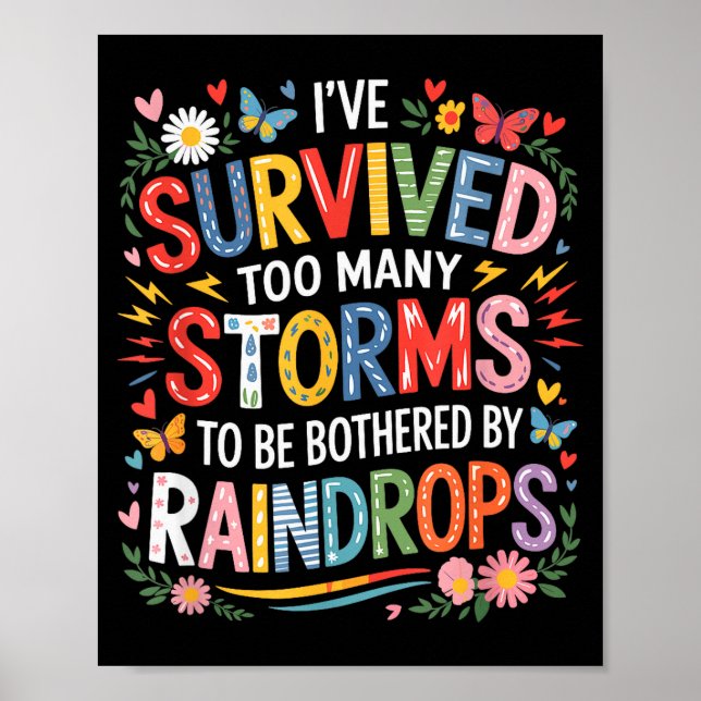 I’ve Survived Many Storms To Be Bothered By Raindr Poster (Framsidan)