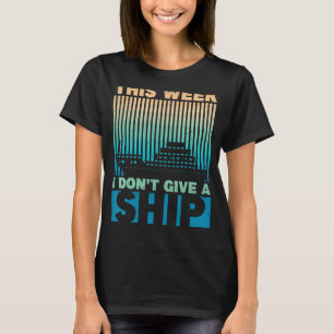 I veckan är jag inte Ge A Frakt Cruise Par Cruis T Shirt