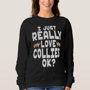 I Verkligen Collies Ok - Cute Pet Collie T Shirt