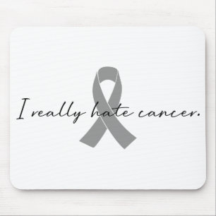 I Verkligen Hate Cancer Glioblastoma GBM Musmatta