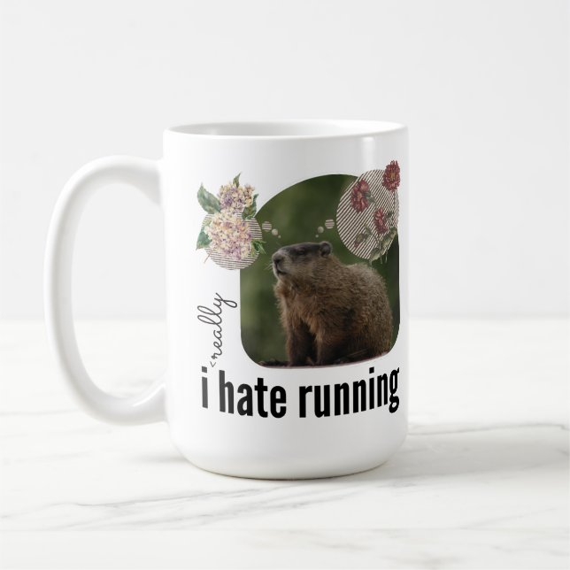 I Verkligen Hate Running (med dagdrömmande Woodchu Kaffemugg (Vänster)