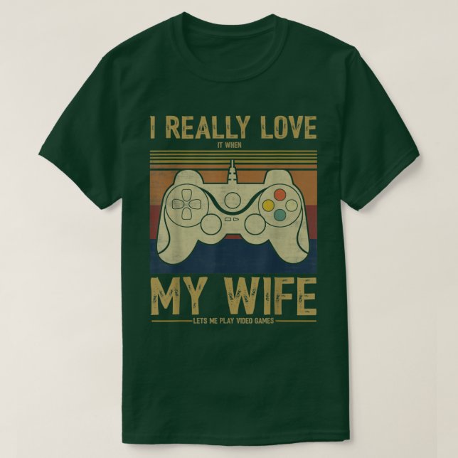 I Verkligen när min fru låter mig spela video G T Shirt (Design framsida)
