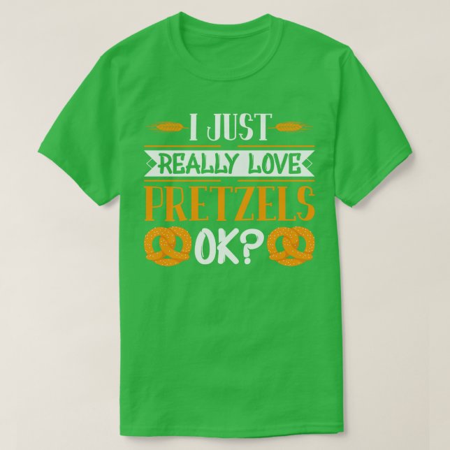 I Verkligen Pretzels T Shirt (Design framsida)