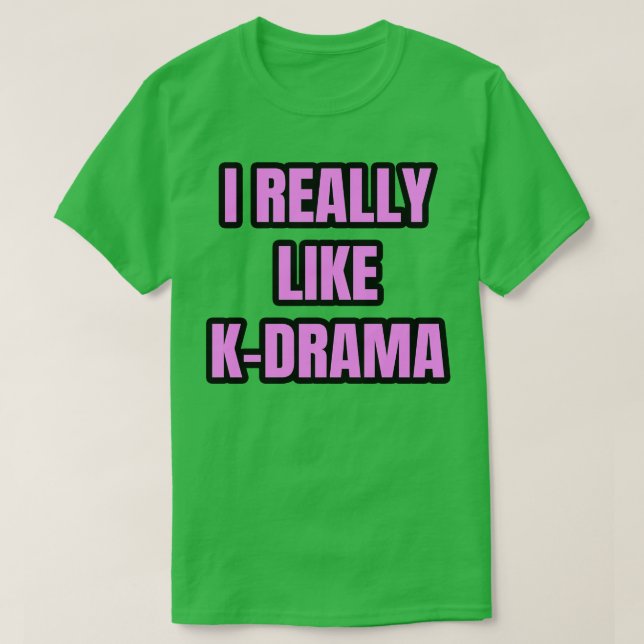 I Verkligen som KDrama 1 T Shirt (Design framsida)