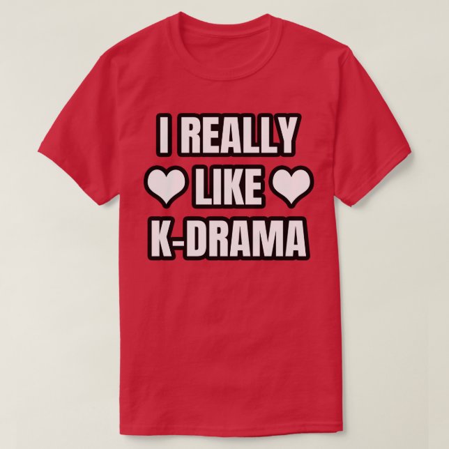 I Verkligen som KDrama T Shirt (Design framsida)