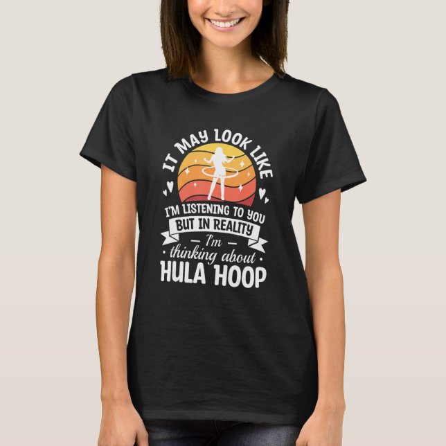 I verkligheten tänker jag på Hula Ring Fitness Wo T Shirt (Framsida)