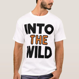 I Vilden Äventyr Typografi med fetstil T Shirt