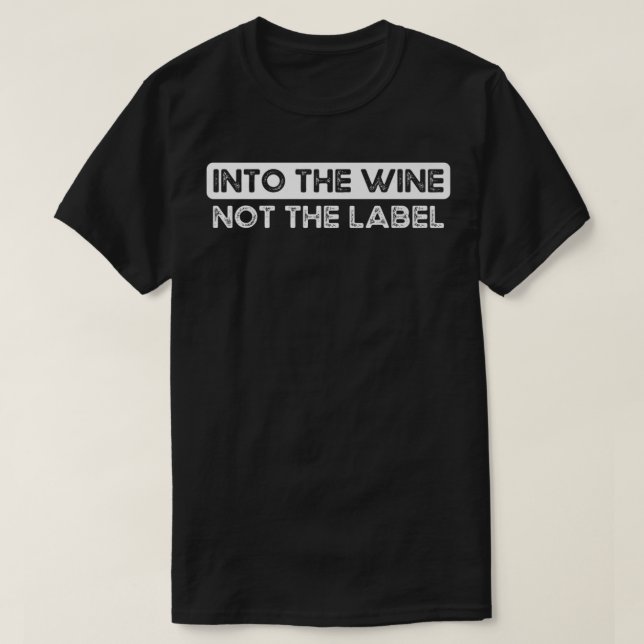 I Vin får inte etiketten T-Shirt (Design framsida)