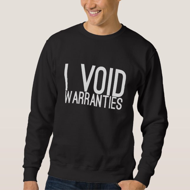 I VOID WARRANTIES - FUNNY Car Mechanic Car Älskare Lång Ärmad Tröja (Framsida)