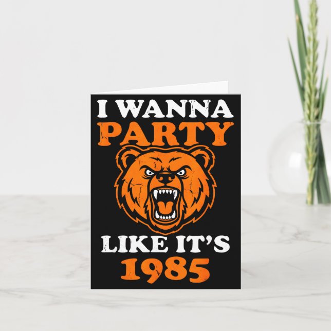 I W Party Like It’s 1985 Roaring Bear  Kort (Framsida)