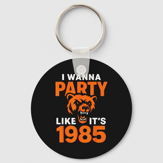 I W Party Like It’s 1985 Roaring Bear  Nyckelring (Framsida)