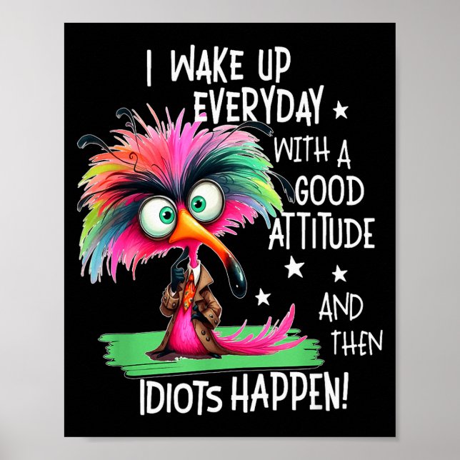 I Wake Up Everyday With A Good Attitude, Funny Sar Poster (Framsidan)