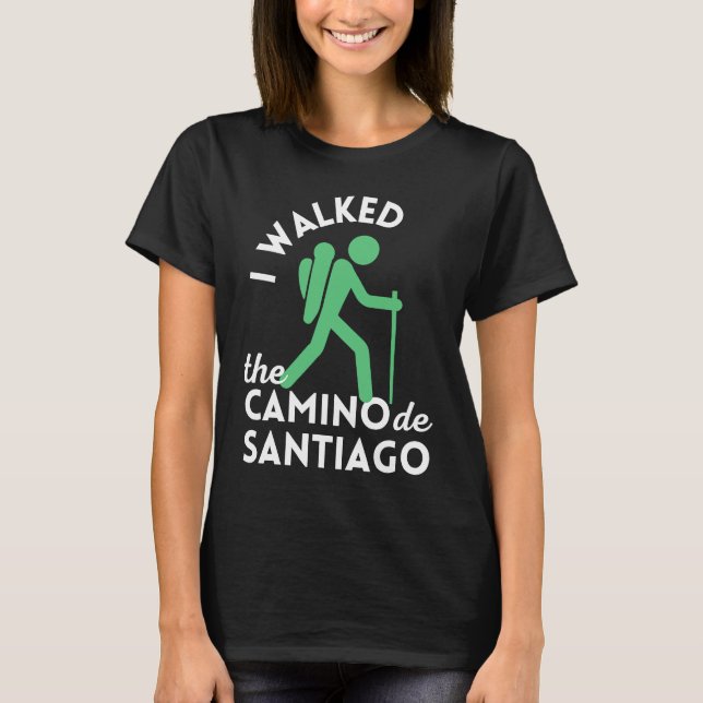 I Walked the Camino de Santiago  Apparel Hiking Sp T Shirt (Framsida)