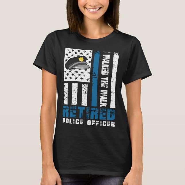 I walked the walk Retired Police Officer T Shirt (Framsida)