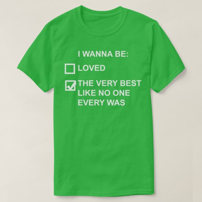 I wanna be the very best white text t shirt (Design framsida)