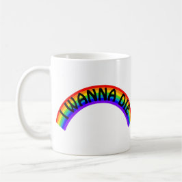 I Wanna Die - Rainbow Kaffemugg