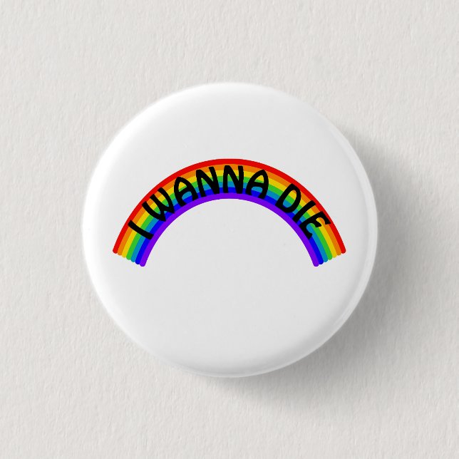 I Wanna Die - Rainbow Knapp (Framsida)