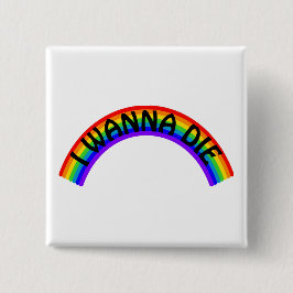 I Wanna Die - Rainbow Knapp
