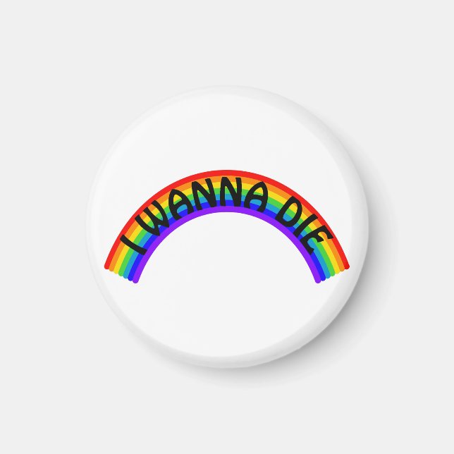 I Wanna Die - Rainbow Magnet (Framsidan)