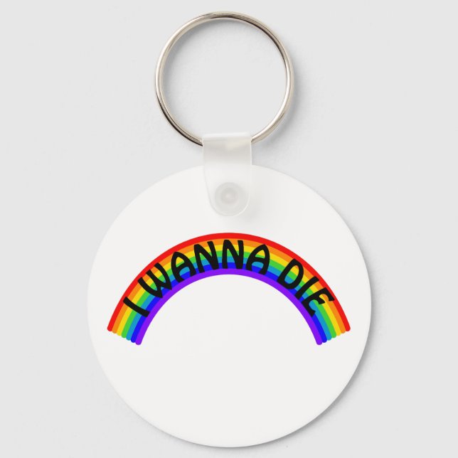 I Wanna Die - Rainbow Nyckelring (Framsida)