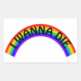 I Wanna Die - Rainbow Rektangulärt Klistermärke